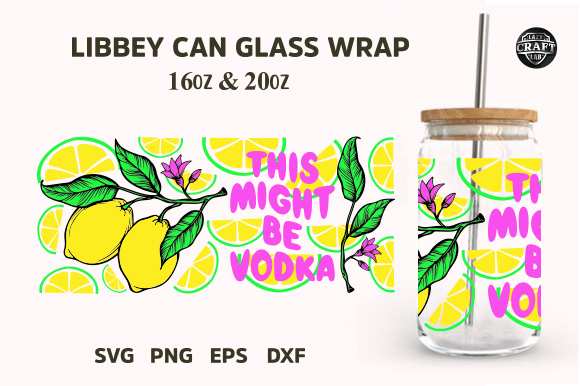 This Might Be Vodka Lemon Libbey Can