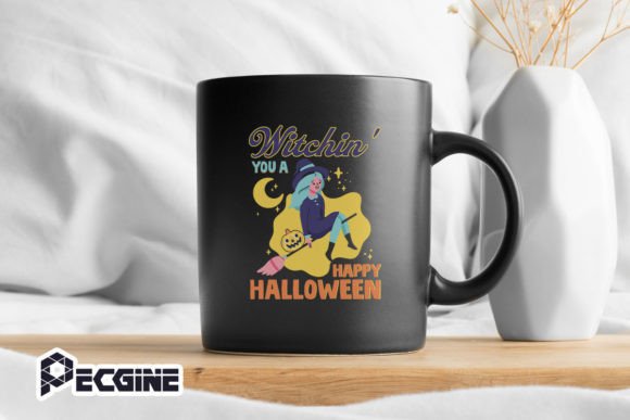 Witchin You a Happy Halloween
